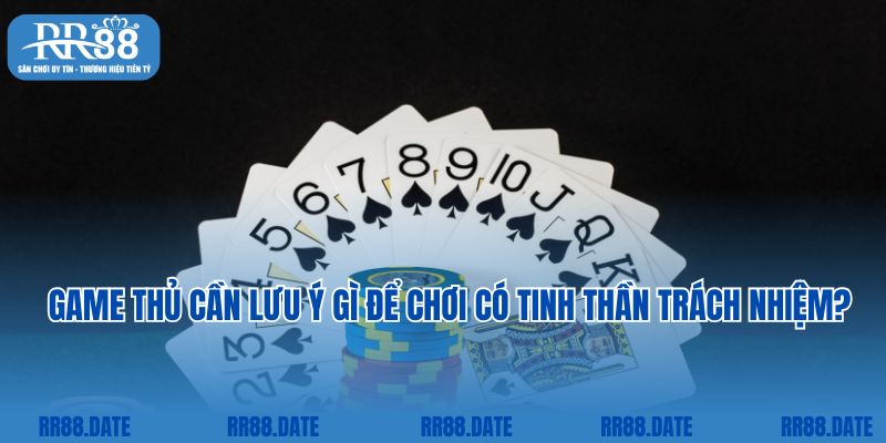 Game thủ cần lưu ý gì để chơi có tinh thần trách nhiệm?