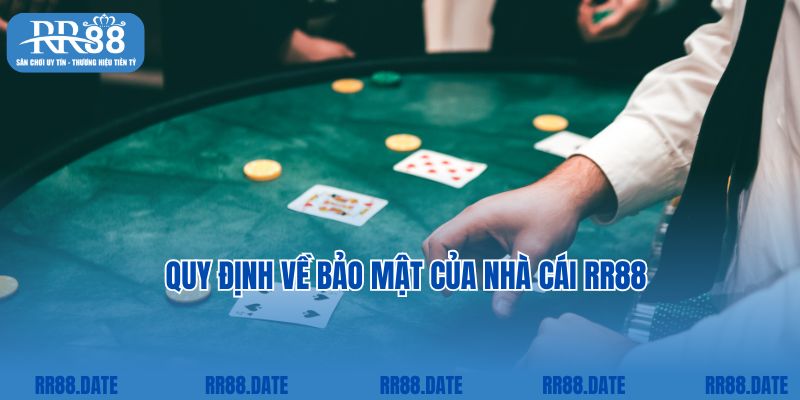 Quy định về bảo mật của nhà cái RR88