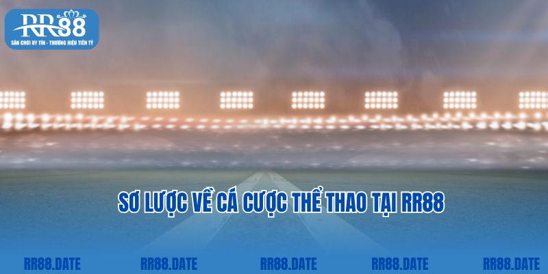 Sơ lược về cá cược thể thao tại RR88