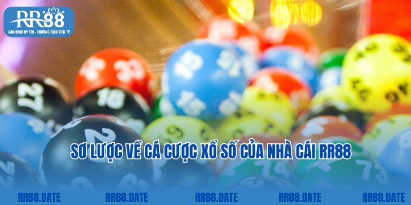 Sơ lược về cá cược xổ số của nhà cái RR88