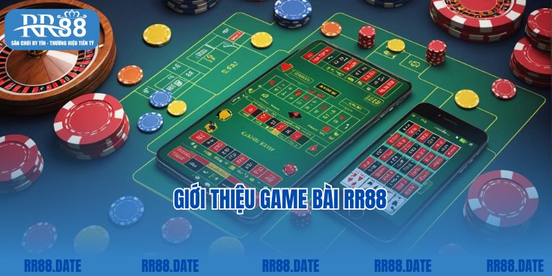 Giới thiệu game bài RR88