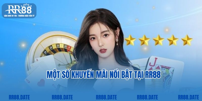 Một số khuyến mãi nổi bật tại RR88