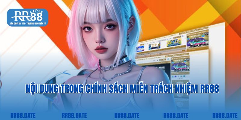Nội dung trong chính sách miễn trách nhiệm RR88