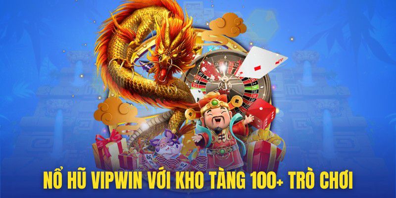 Các game tại trang chủ Vipwin